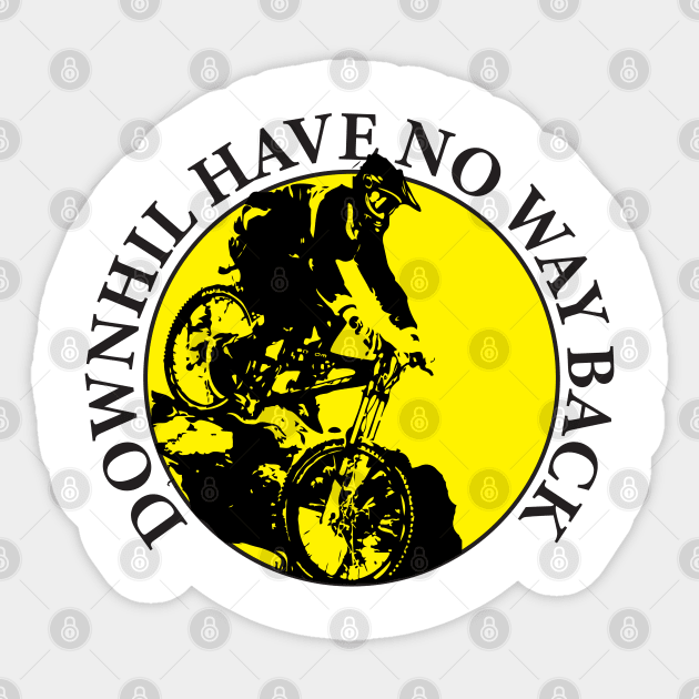 Downhill Have No Way Back Sticker by wiswisna